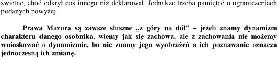 Prawa Mazura są zawsze słuszne z góry na dół jeżeli znamy dynamizm charakteru danego