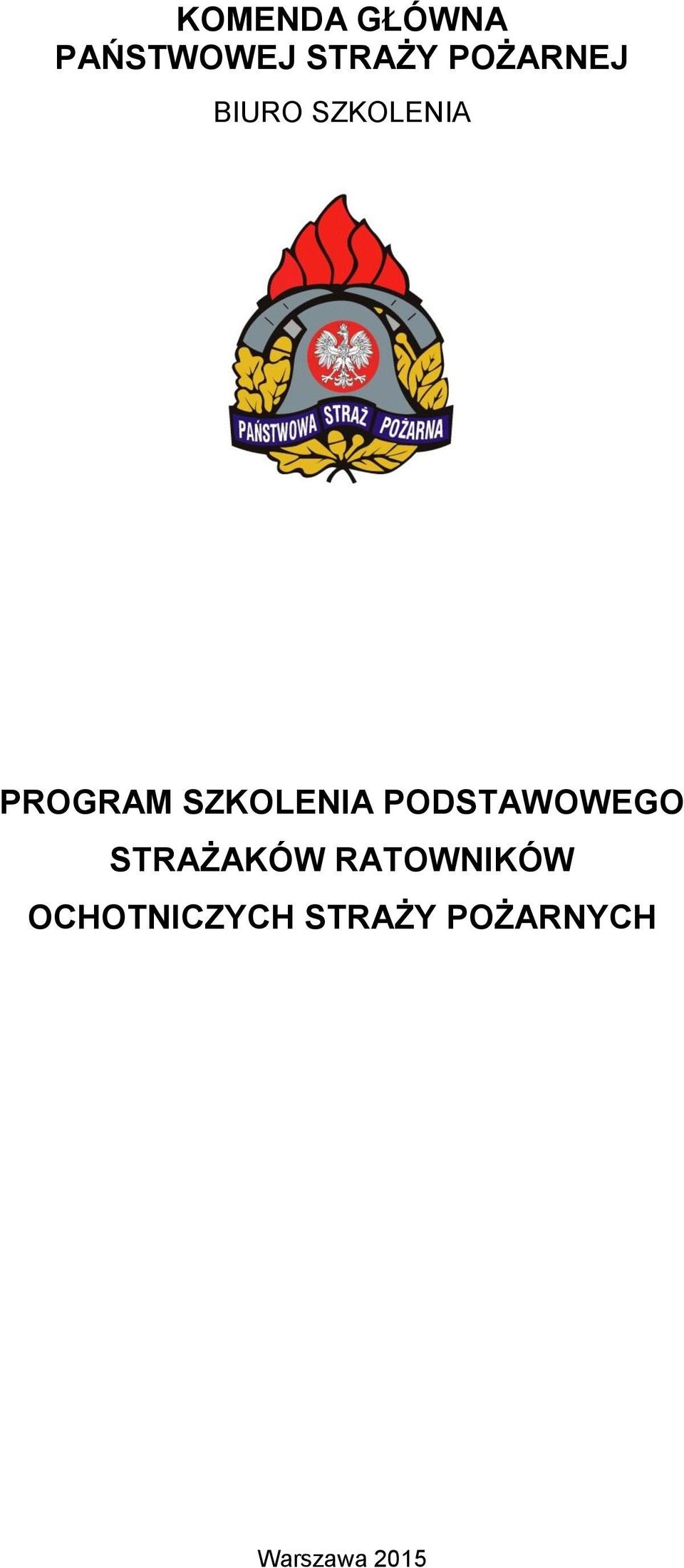 SZKOLENIA PODSTAWOWEGO STRAŻAKÓW