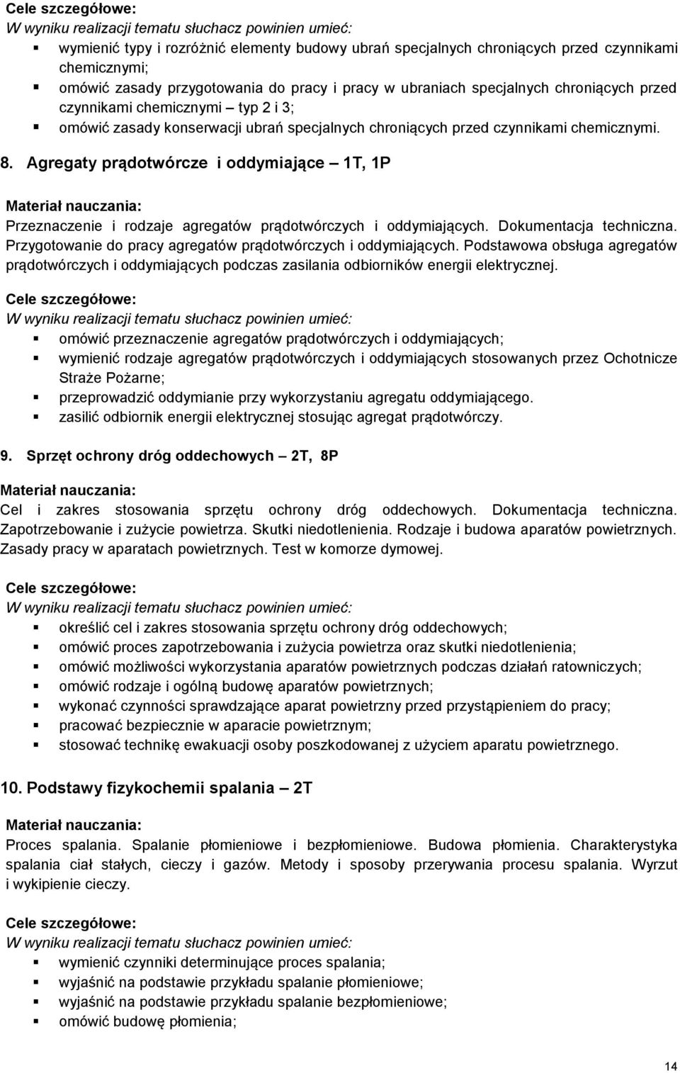 Agregaty prądotwórcze i oddymiające 1T, 1P Przeznaczenie i rodzaje agregatów prądotwórczych i oddymiających. Dokumentacja techniczna. Przygotowanie do pracy agregatów prądotwórczych i oddymiających.