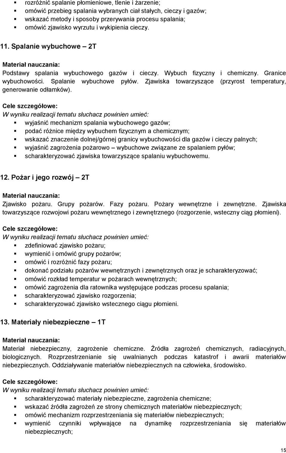 Zjawiska towarzyszące (przyrost temperatury, generowanie odłamków).