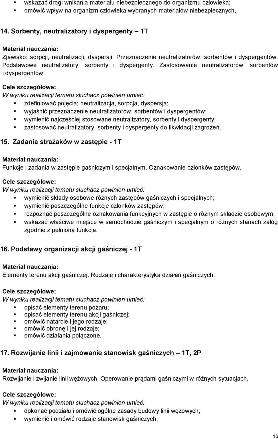 Zastosowanie neutralizatorów, sorbentów i dyspergentów.