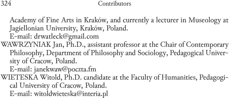 , assistant professor at the Chair of Contemporary Philosophy, Department of Philosophy and Sociology, Pedagogical