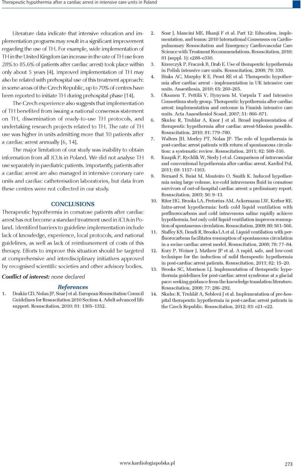 6% of patients after cardiac arrest) took place within only about 5 years [4].