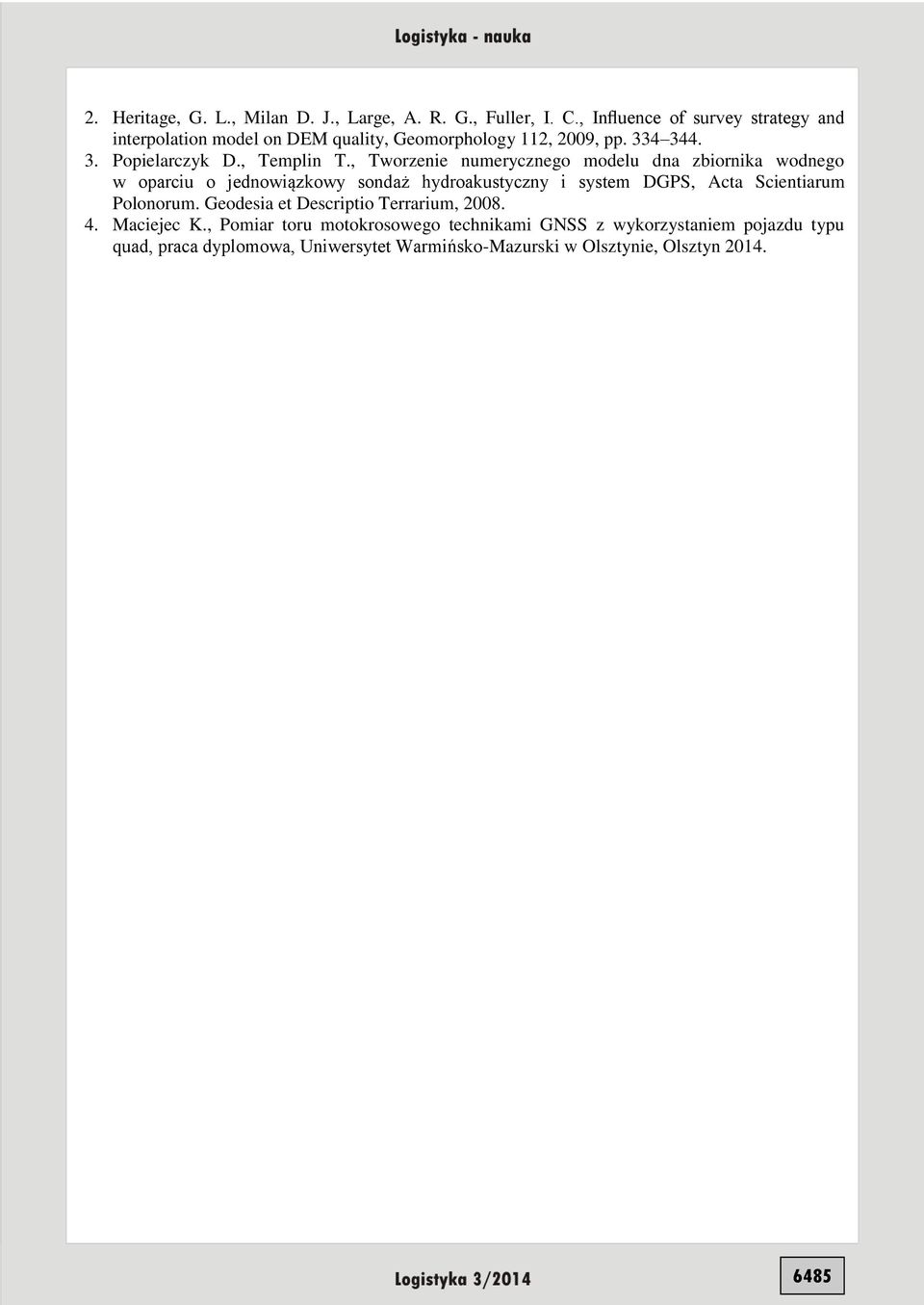 , Tworzenie numerycznego modelu dna zbiornika wodnego w oparciu o jednowiązkowy sondaż hydroakustyczny i system DGPS, Acta Scientiarum