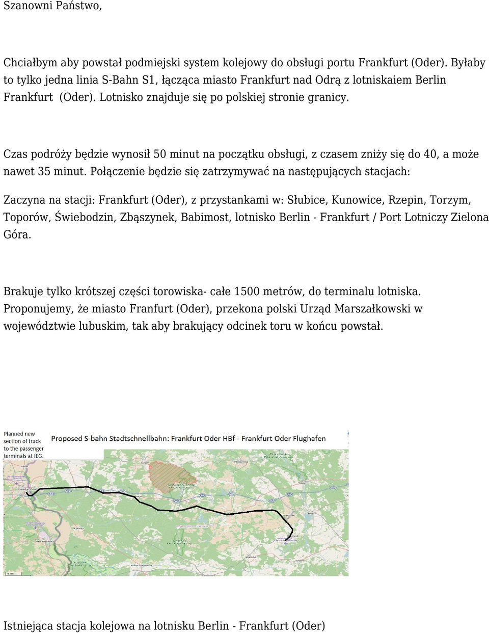 Czas podróży będzie wynosił 50 minut na początku obsługi, z czasem zniży się do 40, a może nawet 35 minut.