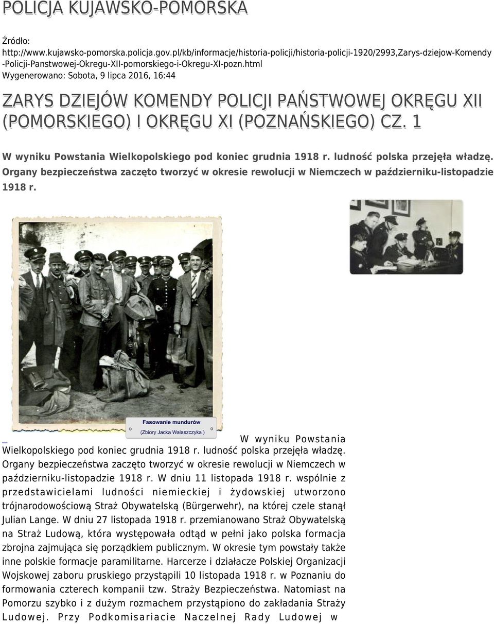 html Wygenerowano: Sobota, 9 lipca 2016, 16:44 ZARYS DZIEJÓW KOMENDY POLICJI PAŃSTWOWEJ OKRĘGU XII (POMORSKIEGO) I OKRĘGU XI (POZNAŃSKIEGO) CZ.