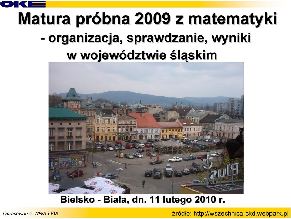 województwie śląskim Bielsko - Biała, a,