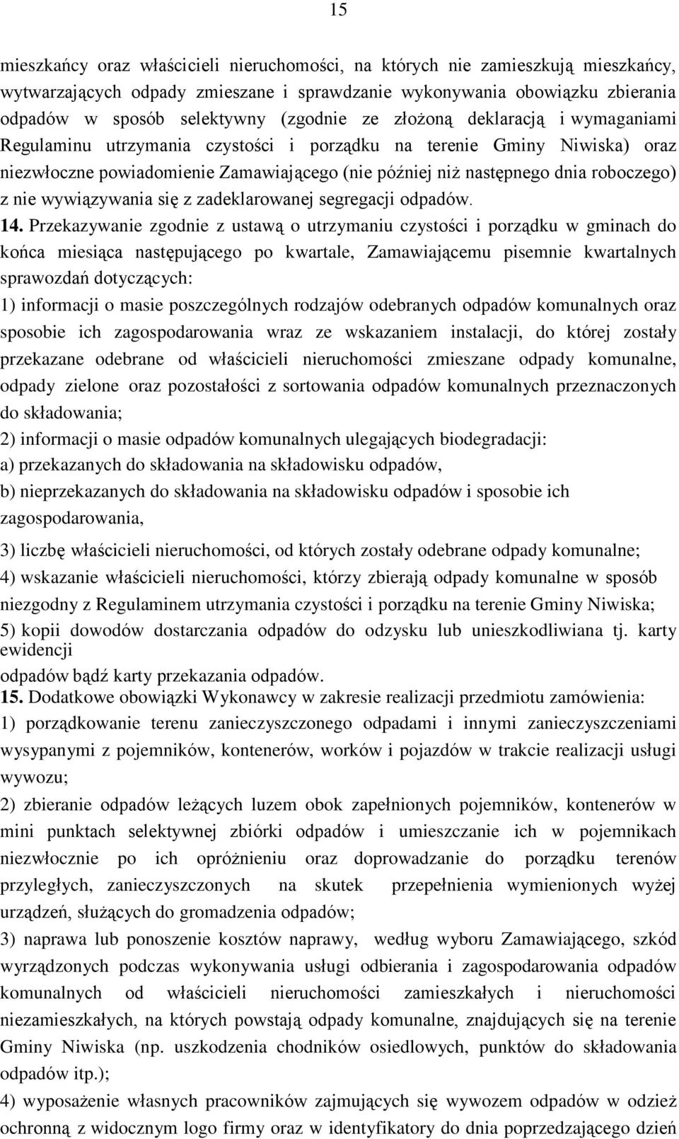 wywiązywania się z zadeklarowanej segregacji odpadów. 14.