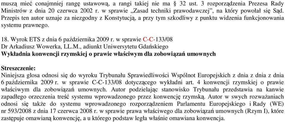 w sprawie C-C-133/08 Dr Arkadiusz Wowerka, LL.M.