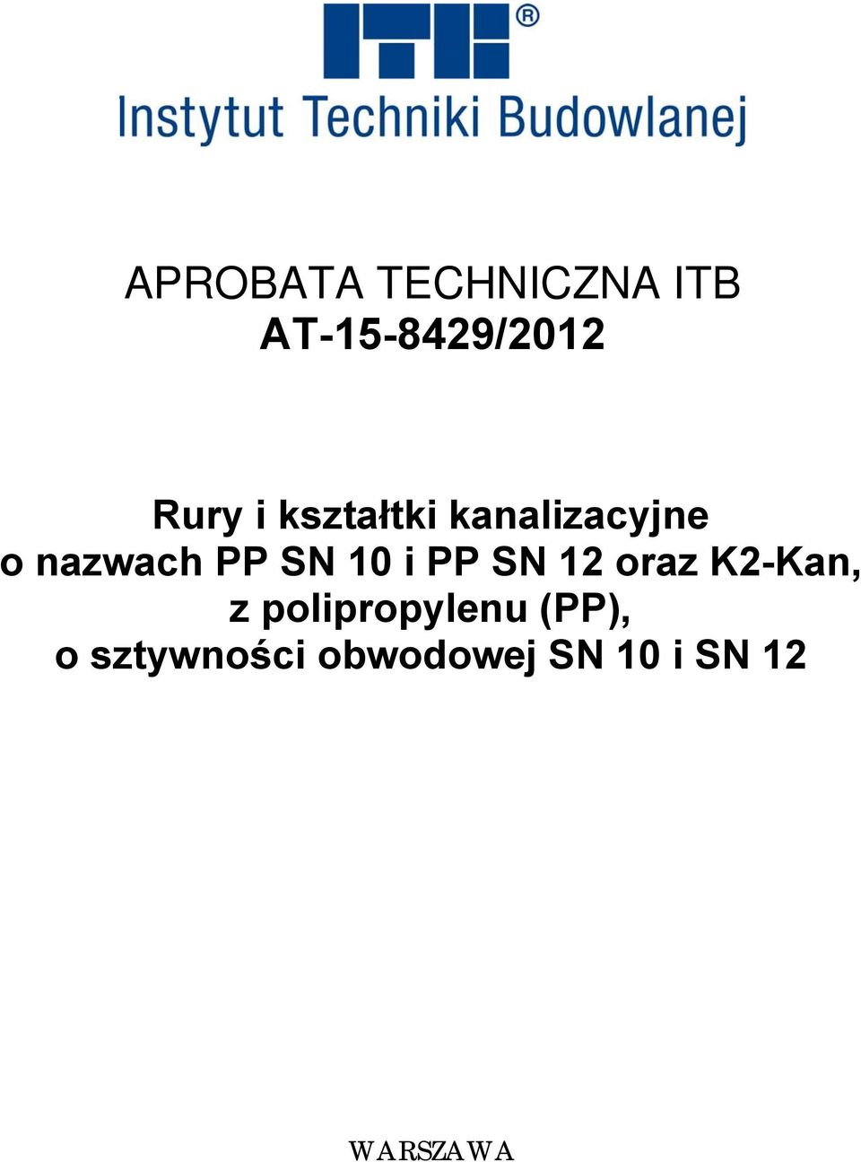 i PP SN 12 oraz K2-Kan, z polipropylenu (PP),