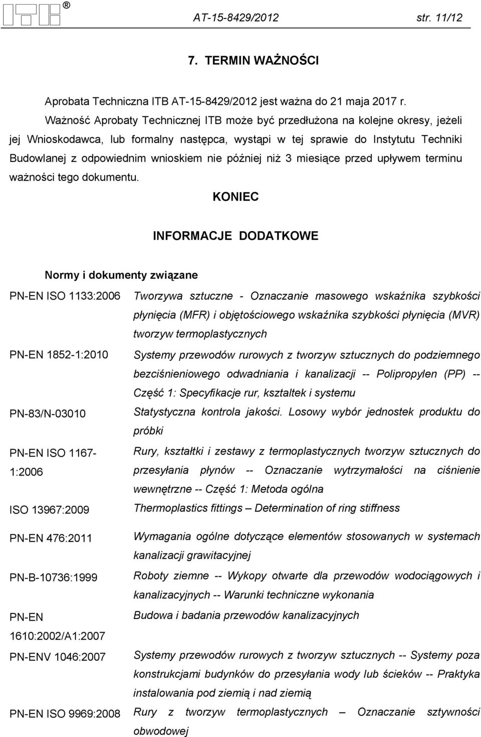 nie później niż 3 miesiące przed upływem terminu ważności tego dokumentu.