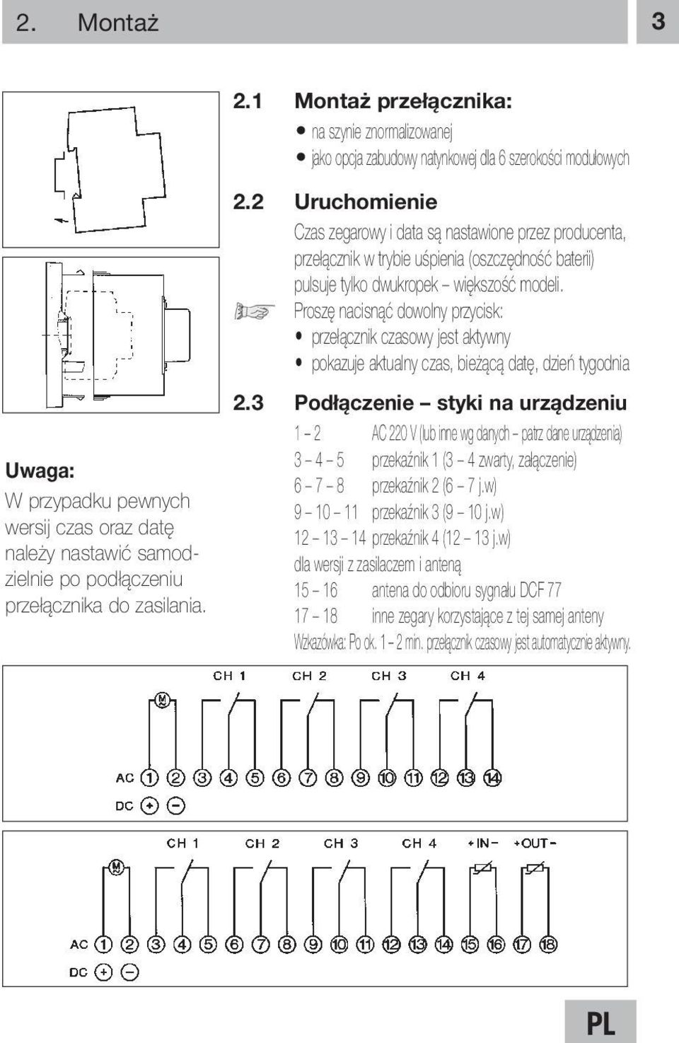 podłączeniu przełącznika do zasilania. 2.