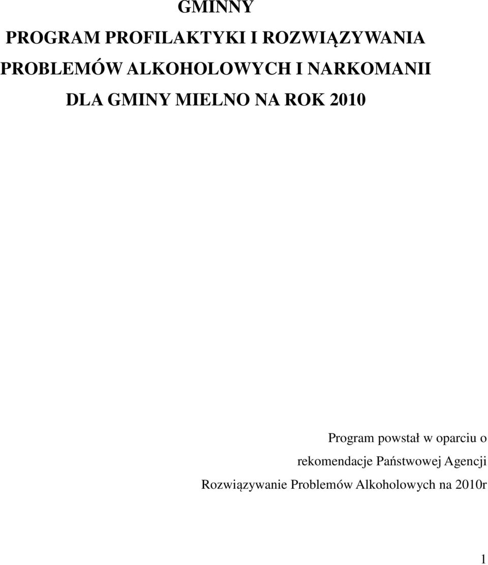 2010 Program powstał w oparciu o rekomendacje