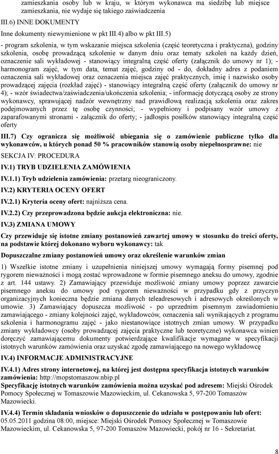 5) - program szkolenia, w tym wskazanie miejsca szkolenia (część teoretyczna i praktyczna), godziny szkolenia, osobę prowadzącą szkolenie w danym dniu oraz tematy szkoleń na każdy dzień, oznaczenie