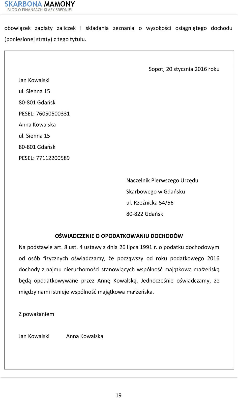 Rzeźnicka 54/56 80-822 Gdańsk OŚWIADCZENIE O OPODATKOWANIU DOCHODÓW Na podstawie art. 8 ust. 4 ustawy z dnia 26 lipca 1991 r.