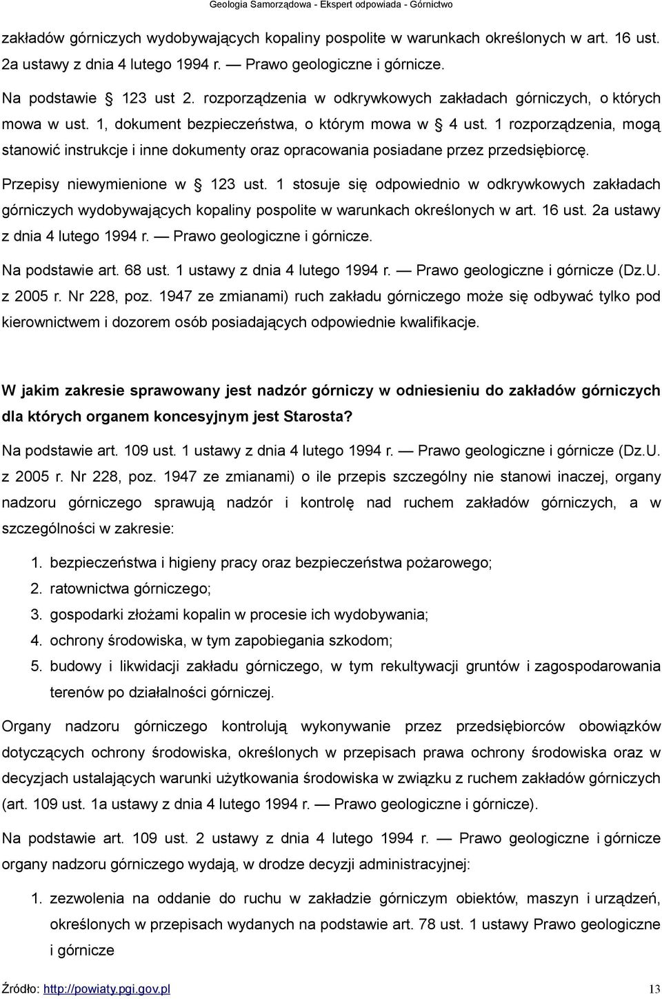 1 rozporządzenia, mogą stanowić instrukcje i inne dokumenty oraz opracowania posiadane przez przedsiębiorcę. Przepisy niewymienione w 123 ust.