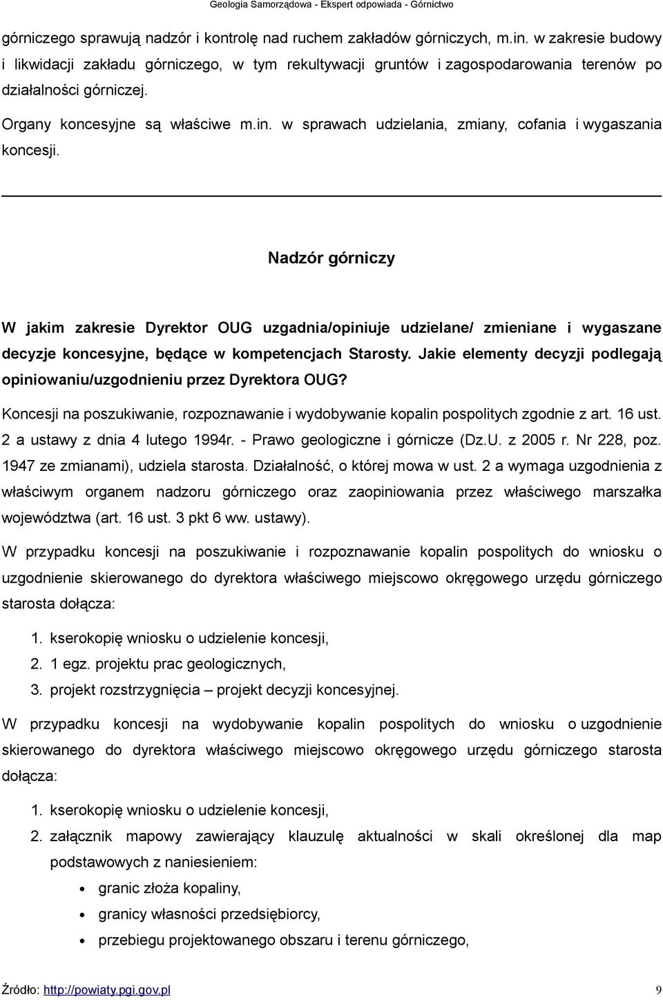 w sprawach udzielania, zmiany, cofania i wygaszania koncesji.