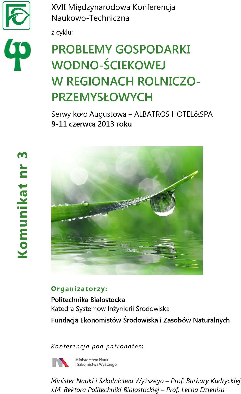 Białostocka Katedra Systemów Inżynierii Środowiska Fundacja Ekonomistów Środowiska i Zasobów Naturalnych Konferencja pod