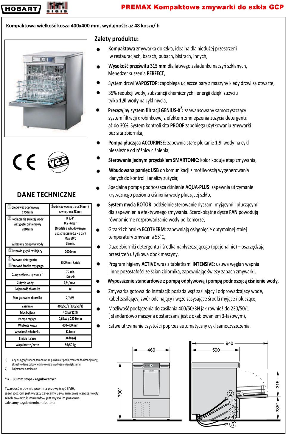 bistrach, innych, Wysokość prześwitu 315 mm dla łatwego załadunku naczyń szklanych, Menedżer suszenia PERFECT, System drzwi VAPOSTOP: zapobiega ucieczce pary z maszyny kiedy drzwi są otwarte, 35%