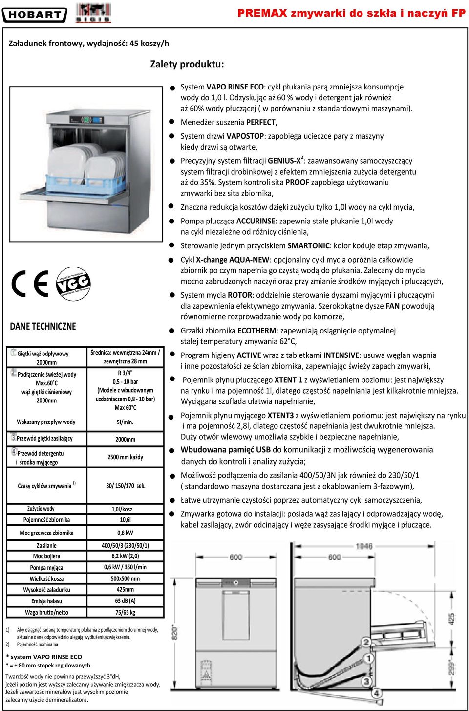 Odzyskując aż 60 % wody i detergent jak również aż 60% wody płuczącej ( w porównaniu z standardowymi maszynami).