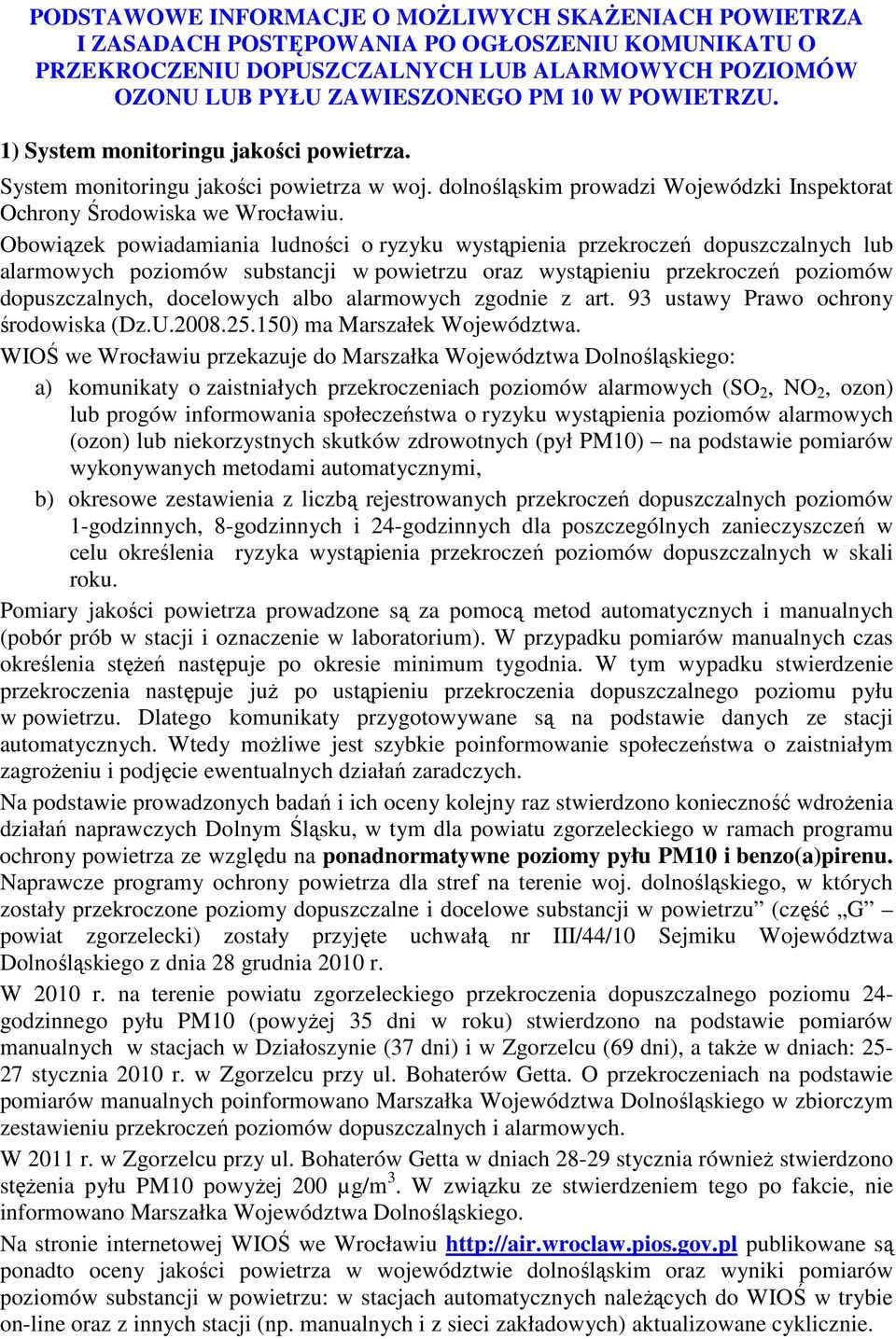 Obowiązek powiadamiania ludności o ryzyku wystąpienia przekroczeń dopuszczalnych lub alarmowych poziomów w powietrzu oraz wystąpieniu przekroczeń poziomów dopuszczalnych, docelowych albo alarmowych