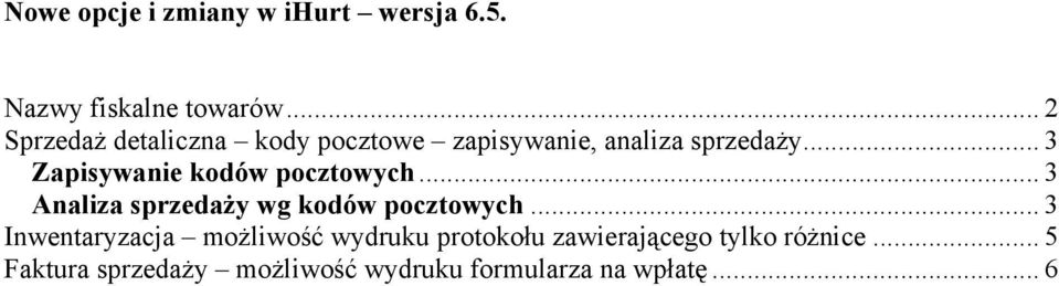 .. 3 Zapisywanie kodów pocztowych... 3 Analiza sprzedaży wg kodów pocztowych.