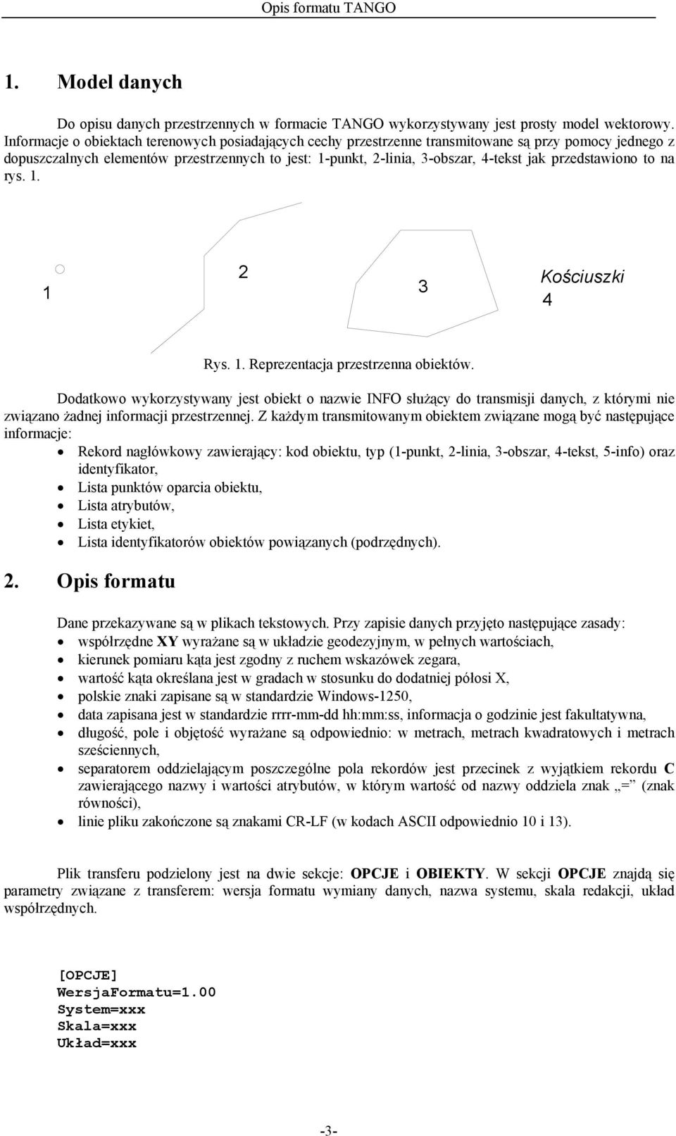 przedstawiono to na rys.. Kościuszki Rys.. Reprezentacja przestrzenna obiektów.