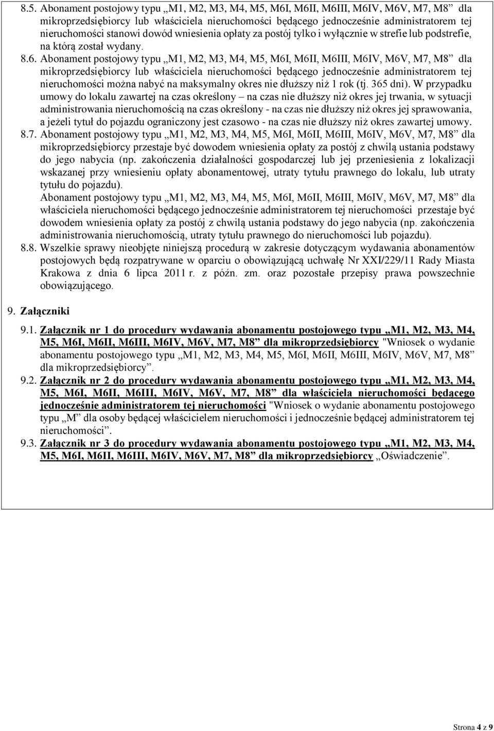 Abonament postojowy typu M1, M2, M3, M4, M5, M6I, M6II, M6III, M6IV, M6V, M7, M8 dla mikroprzedsiębiorcy lub właściciela nieruchomości będącego jednocześnie administratorem tej nieruchomości można