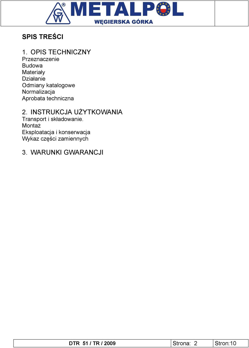 katalogowe Normalizacja Aprobata techniczna 2.