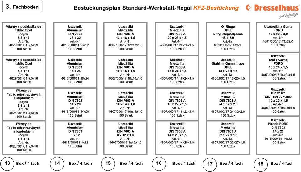 4607/000/17 10x16x1,0 18 x 24 x 1,5 4607/000/17 18x24x1,5 Stahl m.