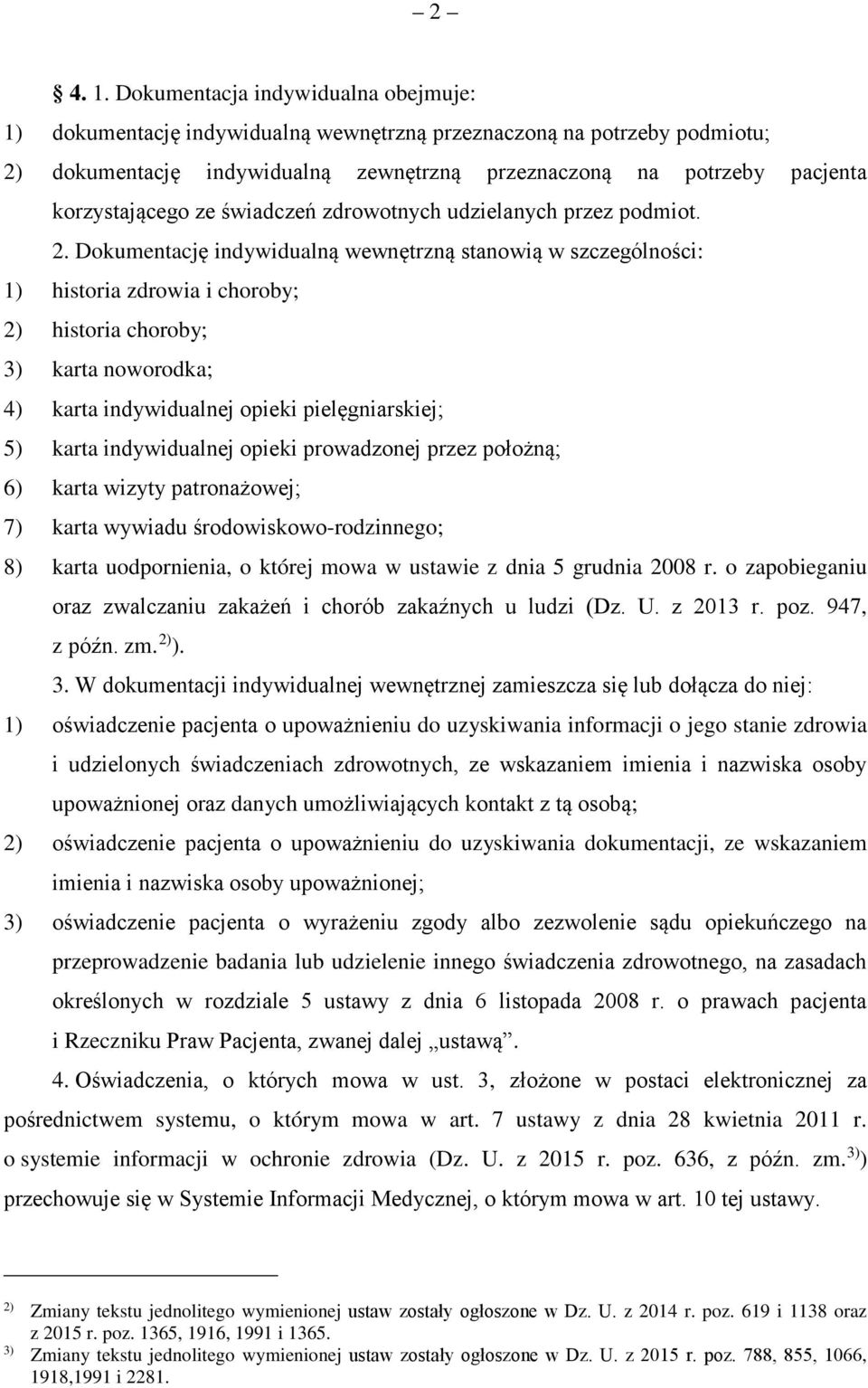 ze świadczeń zdrowotnych udzielanych przez podmiot. 2.