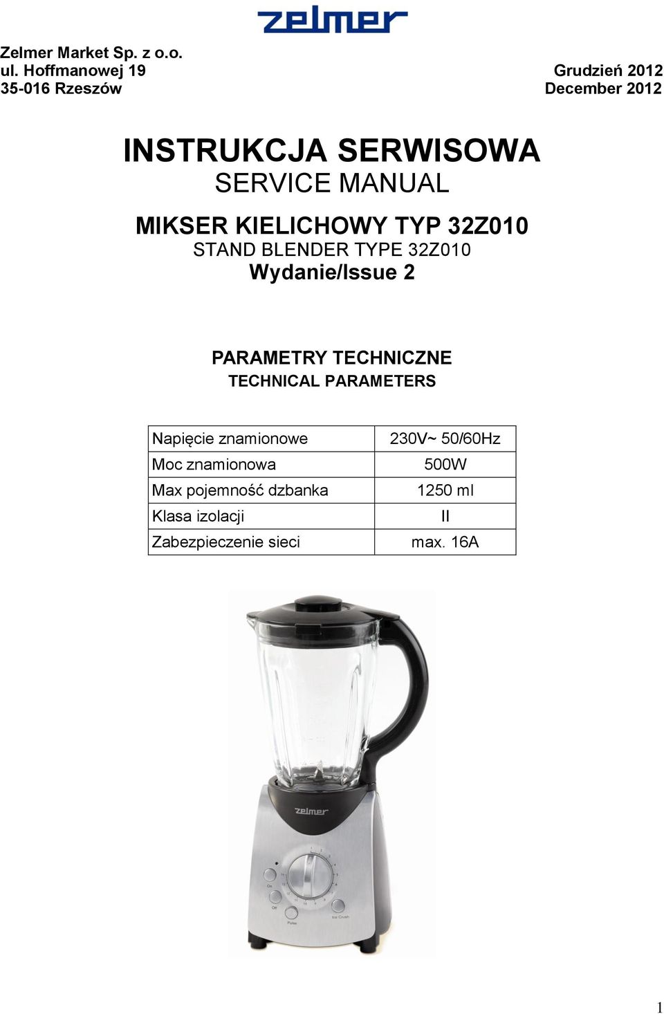 MIKSER KIELICHOWY TYP 32Z00 STAND BLENDER TYPE 32Z00 Wydanie/Issue 2 PARAMETRY TECHNICZNE