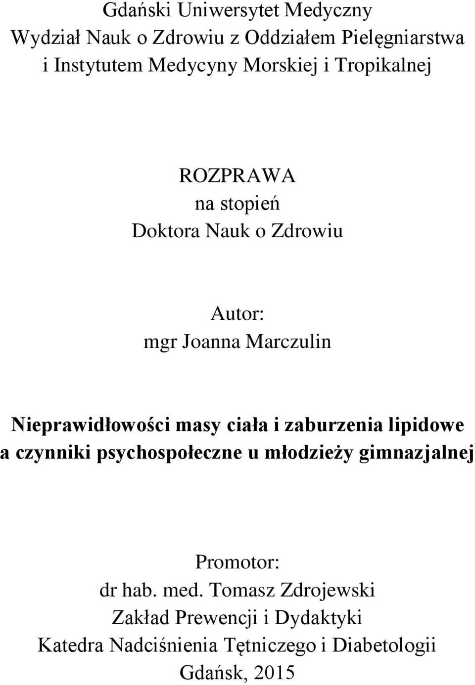 Nieprawidłowości masy ciała i zaburzenia lipidowe a czynniki psychospołeczne u młodzieży gimnazjalnej