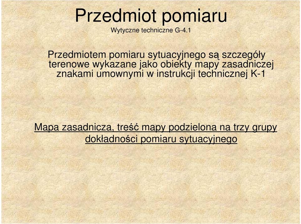 jako obiekty mapy zasadniczej znakami umownymi w instrukcji