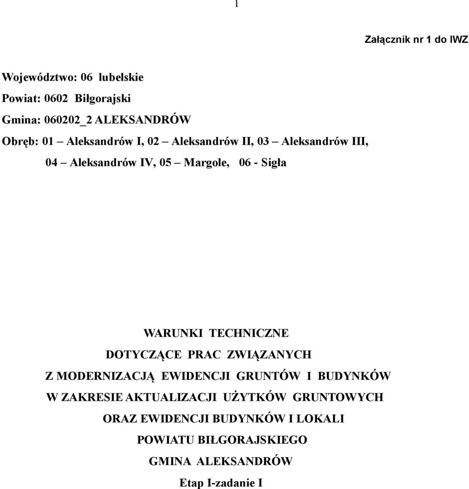 WARUNKI TECHNICZNE DOTYCZĄCE PRAC ZWIĄZANYCH Z MODERNIZACJĄ EWIDENCJI GRUNTÓW I BUDYNKÓW W ZAKRESIE