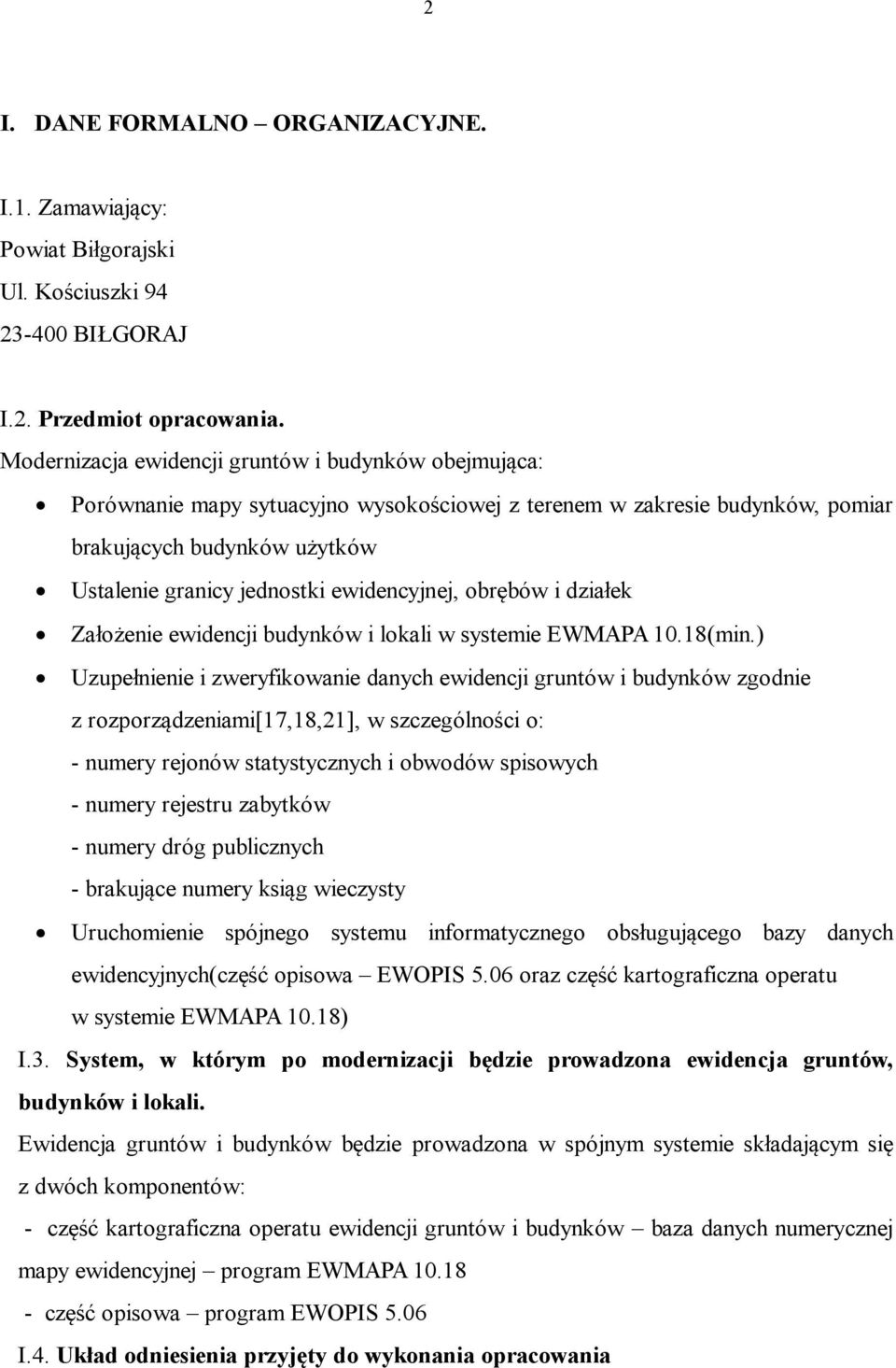 ewidencyjnej, obrębów i działek Założenie ewidencji budynków i lokali w systemie EWMAPA 10.18(min.