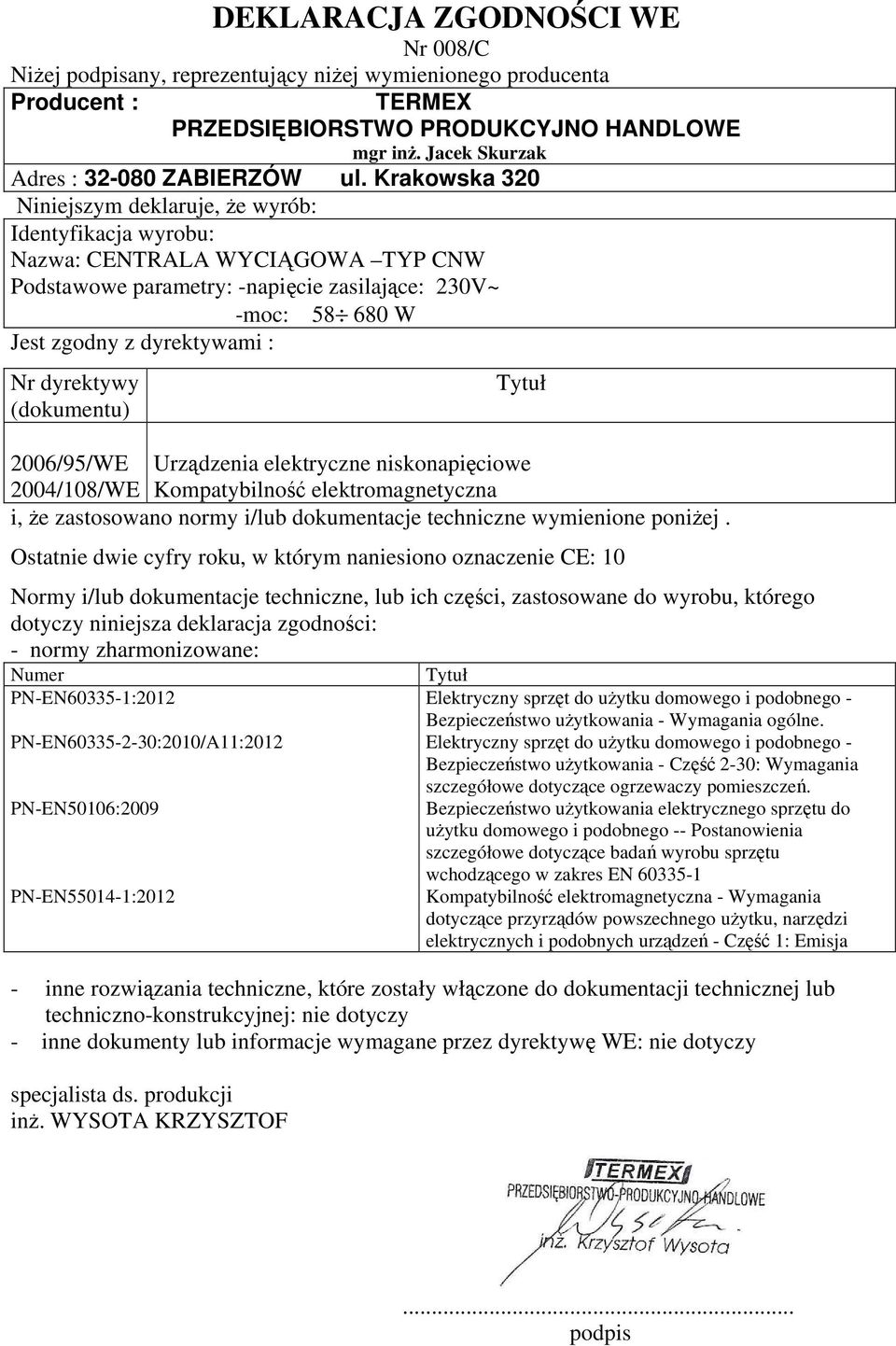 parametry: -napięcie zasilające: 230V~ 58 680 W