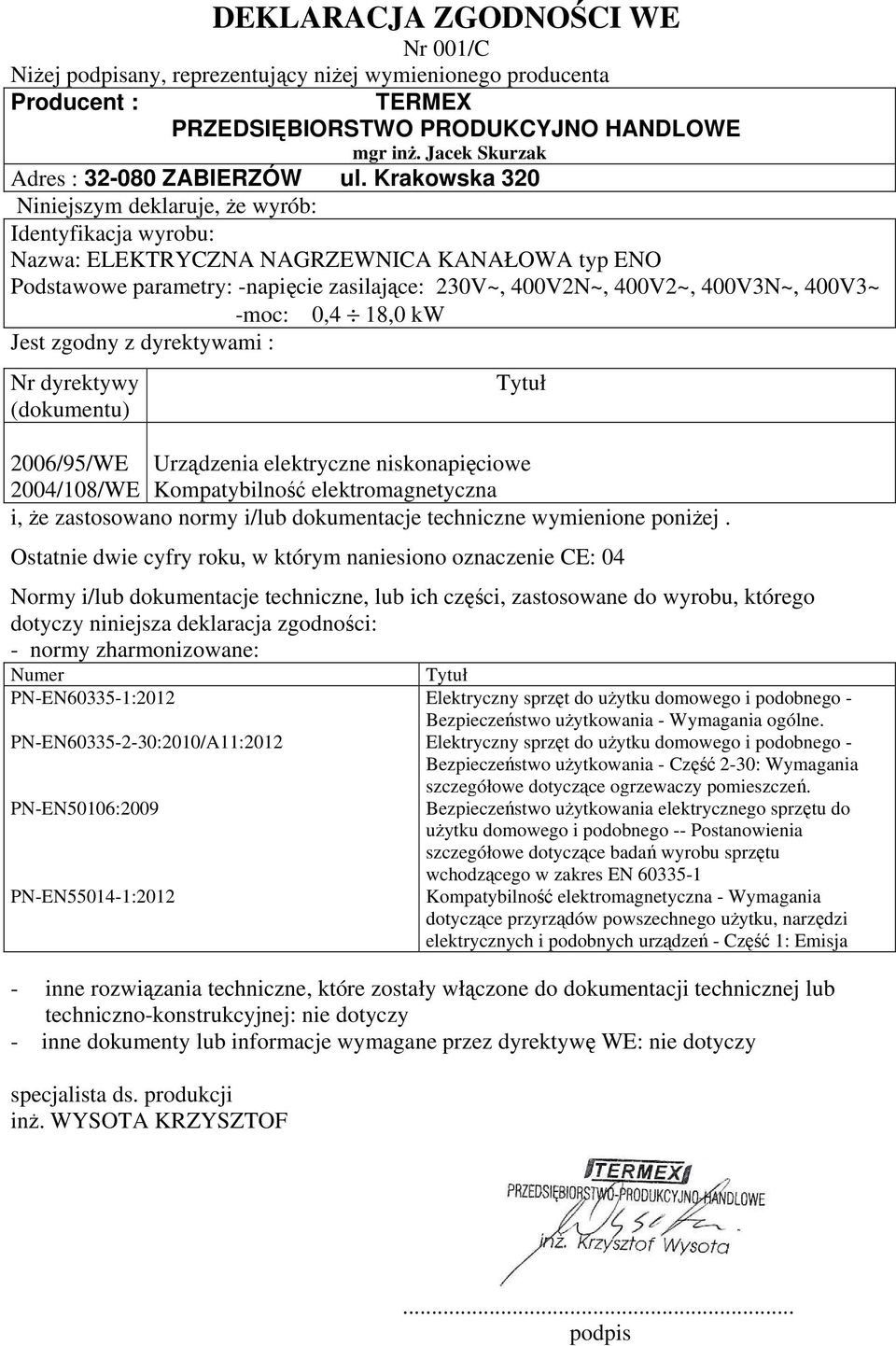 parametry: -napięcie zasilające: 230V~, 400V2N~, 400V2~, 400V3N~,