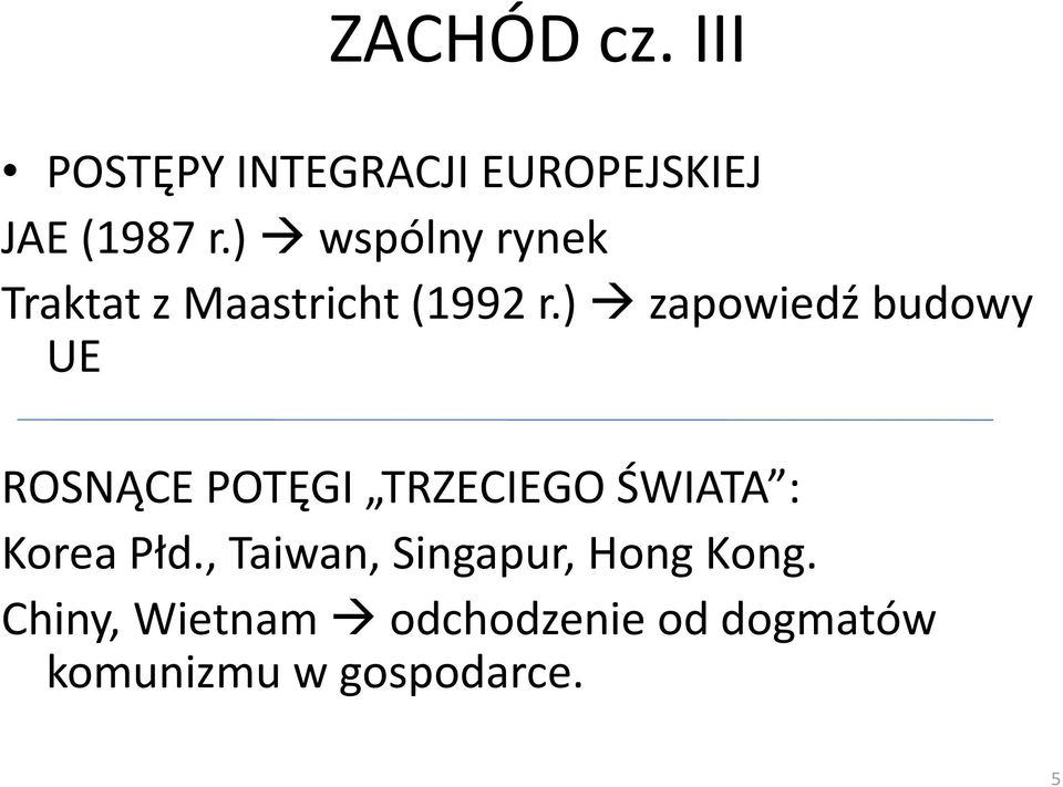 ) zapowiedź budowy UE ROSNĄCE POTĘGI TRZECIEGO ŚWIATA : Korea Płd.