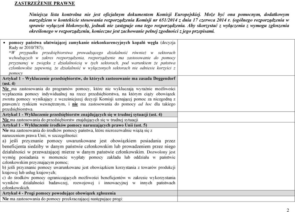 nie odniesie korzyści z pomocy Artykuł 1 - Wykluczenie przedsiębiorstw, do których zastosowanie ma zasada Deggendorf (ust.