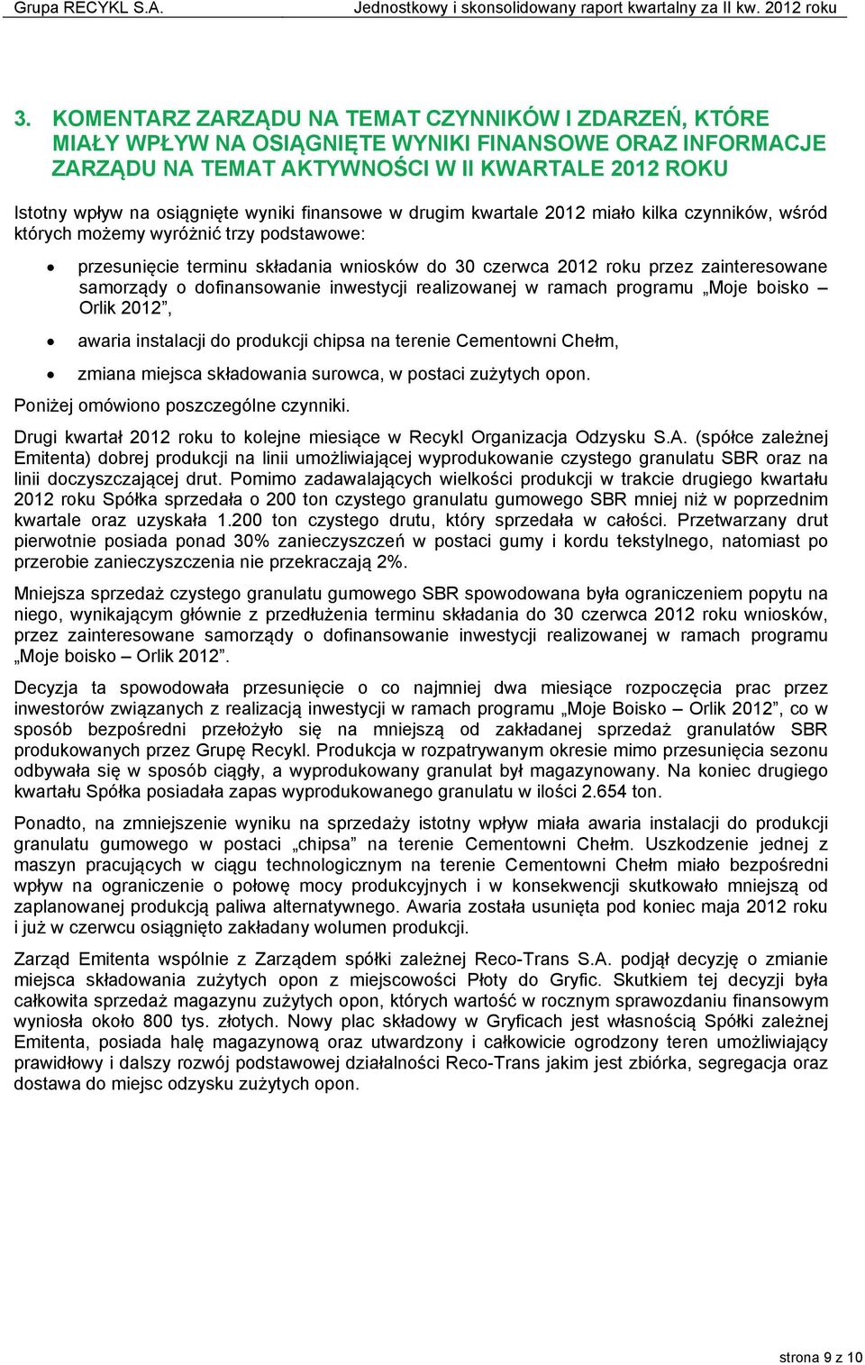 samorządy o dofinansowanie inwestycji realizowanej w ramach programu Moje boisko Orlik 2012, awaria instalacji do produkcji chipsa na terenie Cementowni Chełm, zmiana miejsca składowania surowca, w