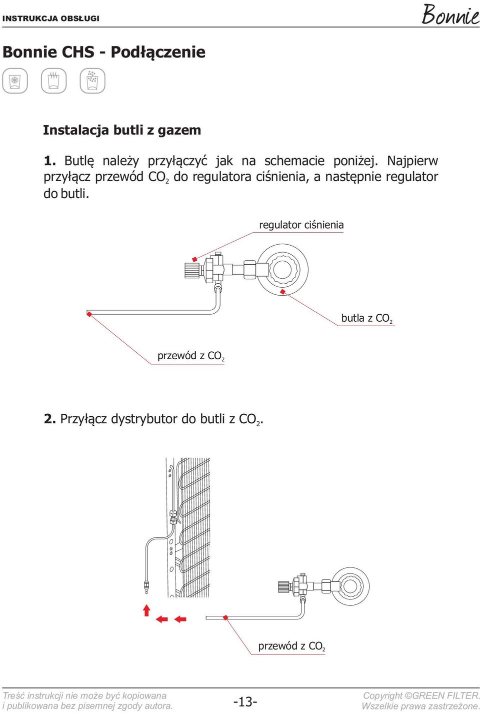 Najpierw przyłącz przewód CO2 do regulatora ciśnienia, a następnie