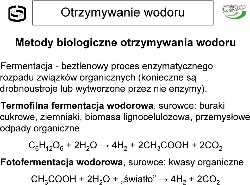 Termofilna fermentacja wodorowa, surowce: buraki cukrowe, ziemniaki, biomasa lignocelulozowa, przemysłowe odpady