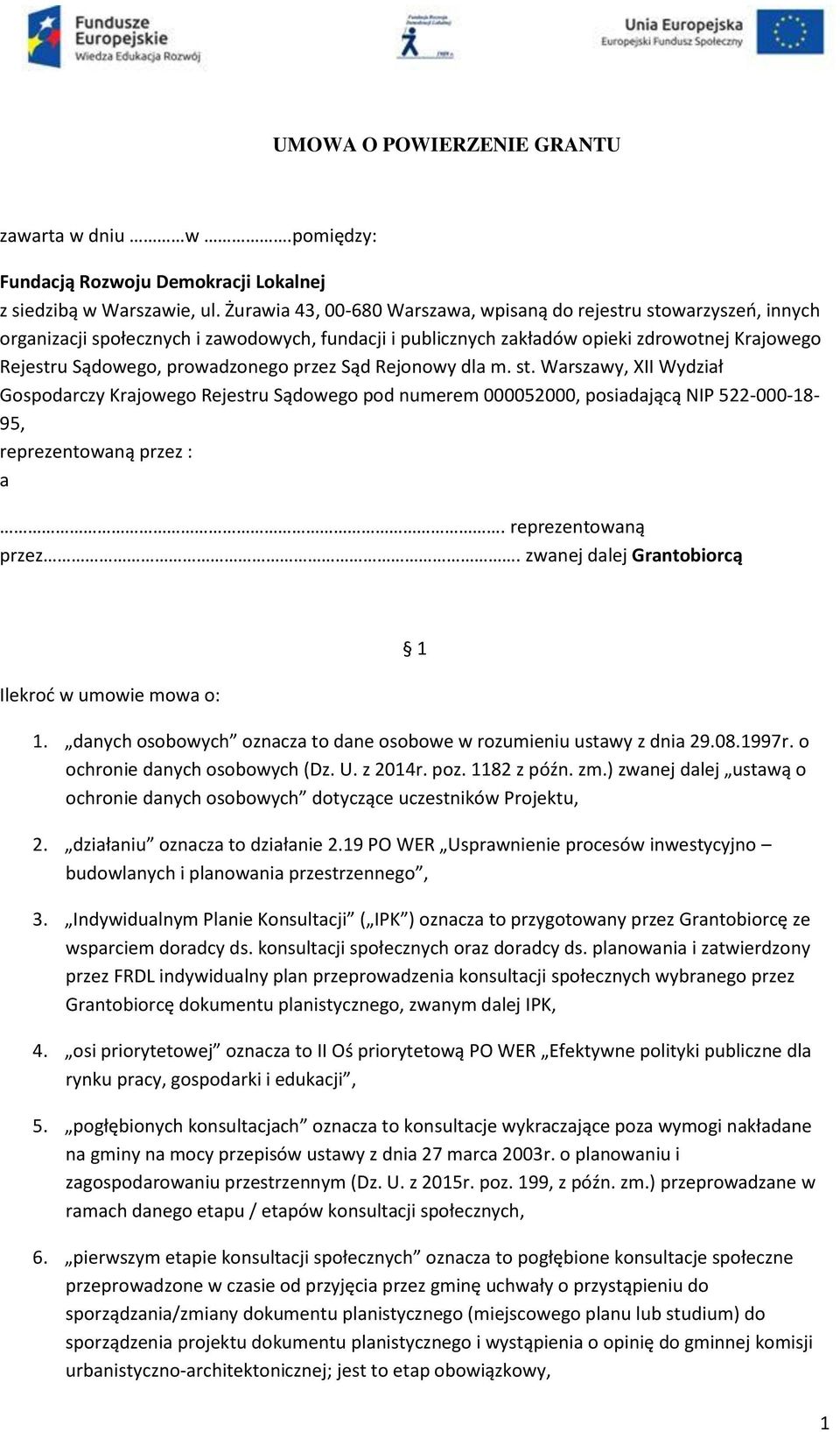 przez Sąd Rejonowy dla m. st. Warszawy, XII Wydział Gospodarczy Krajowego Rejestru Sądowego pod numerem 000052000, posiadającą NIP 522-000-18-95, reprezentowaną przez 