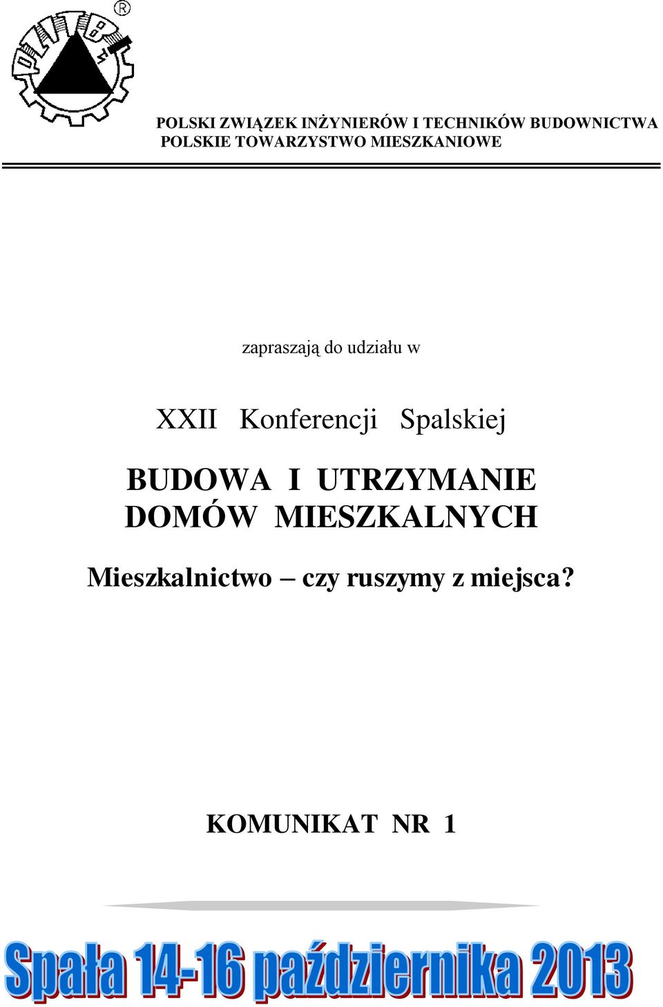 XXII Konferencji Spalskiej BUDOWA I UTRZYMANIE DOMÓW