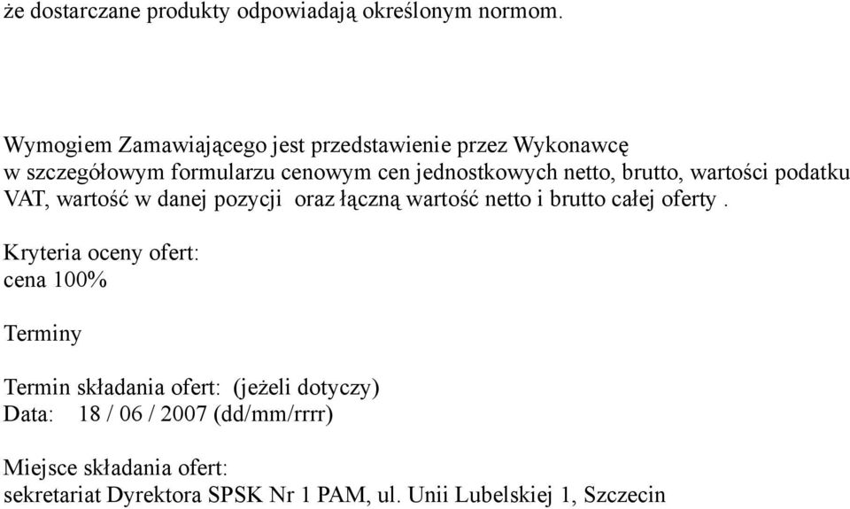 brutto, wartości podatku VAT, wartość w danej pozycji oraz łączną wartość netto i brutto całej oferty.