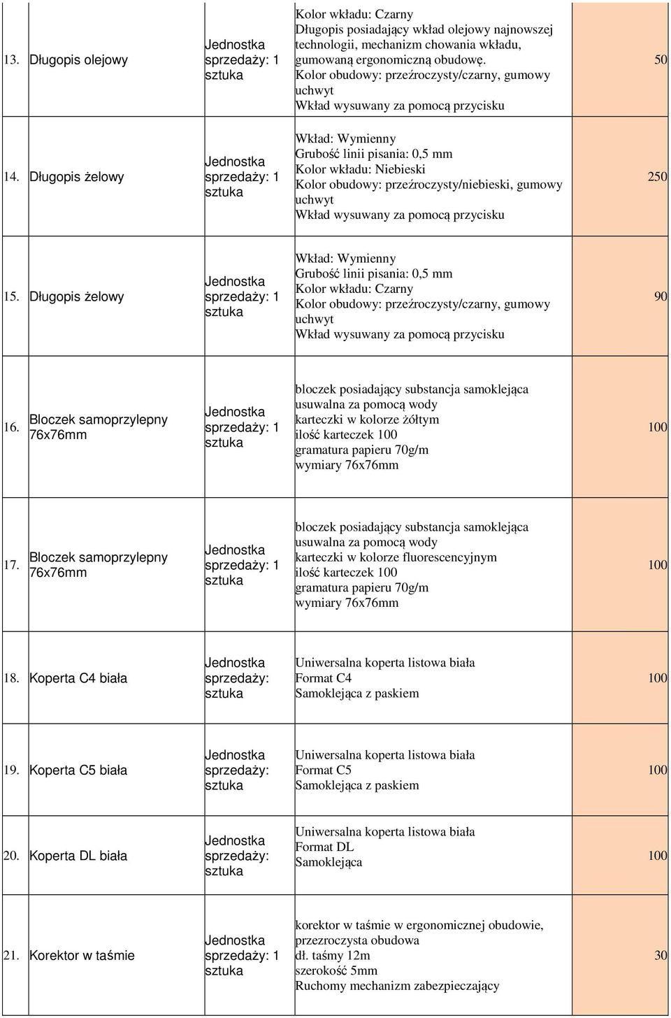 Długopis żelowy Wkład: Wymienny Grubość linii pisania: 0, mm Kolor wkładu: Czarny Kolor obudowy: przeźroczysty/czarny, gumowy 16.