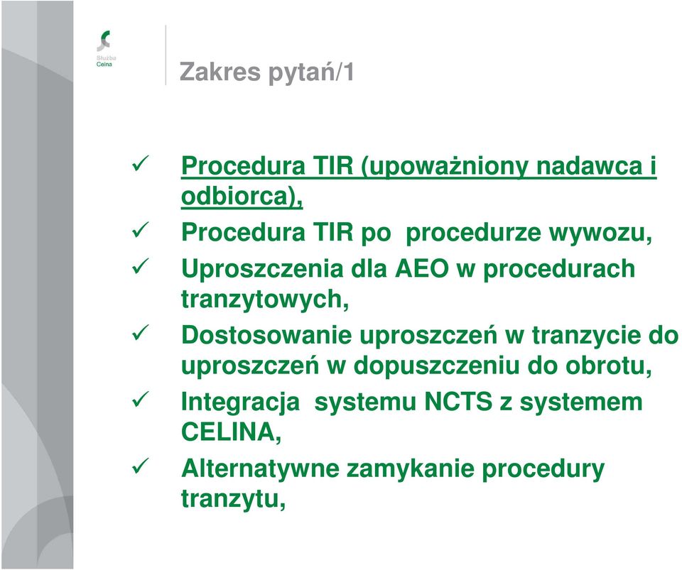 Dostosowanie uproszczeń w tranzycie do uproszczeń w dopuszczeniu do obrotu,