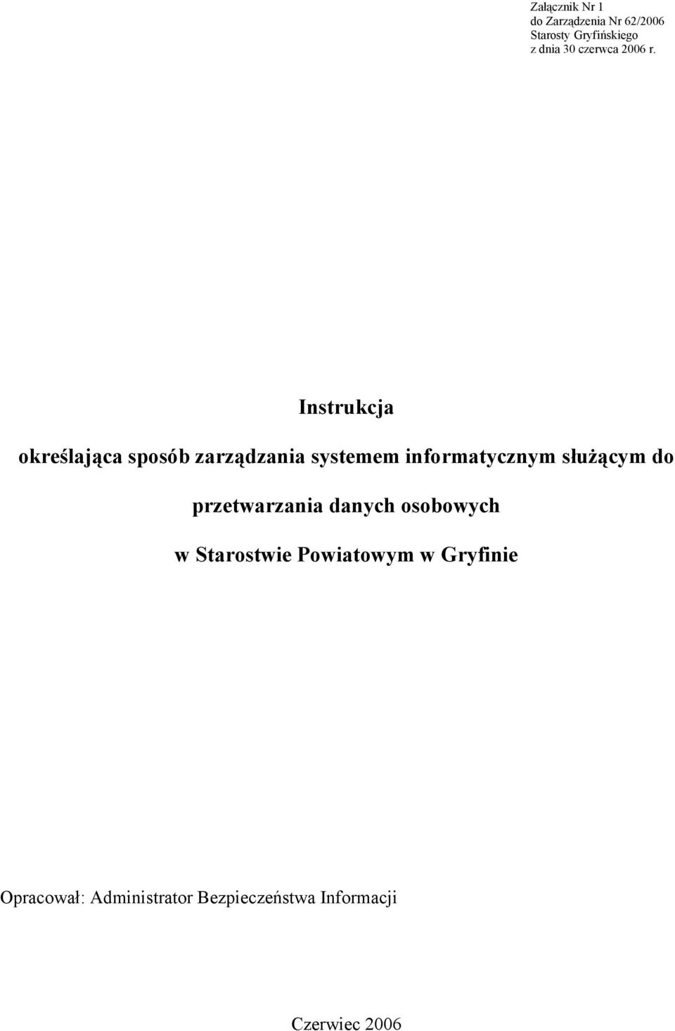 Instrukcja określająca sposób zarządzania systemem informatycznym służącym