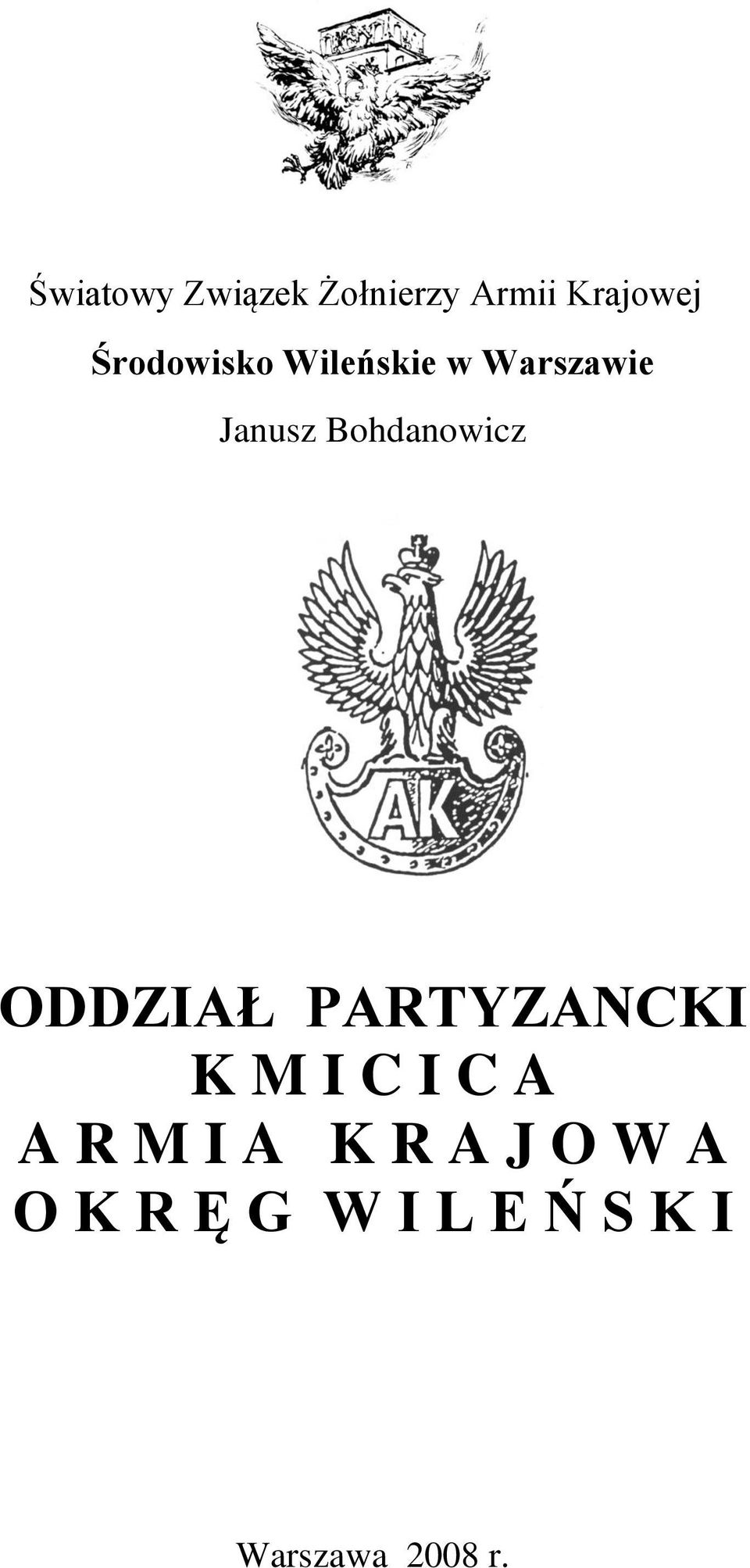 Bohdanowicz ODDZIAŁ PARTYZANCKI K M I C I C A A